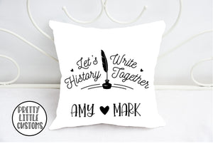 Personalised Lets write history together cushion cover