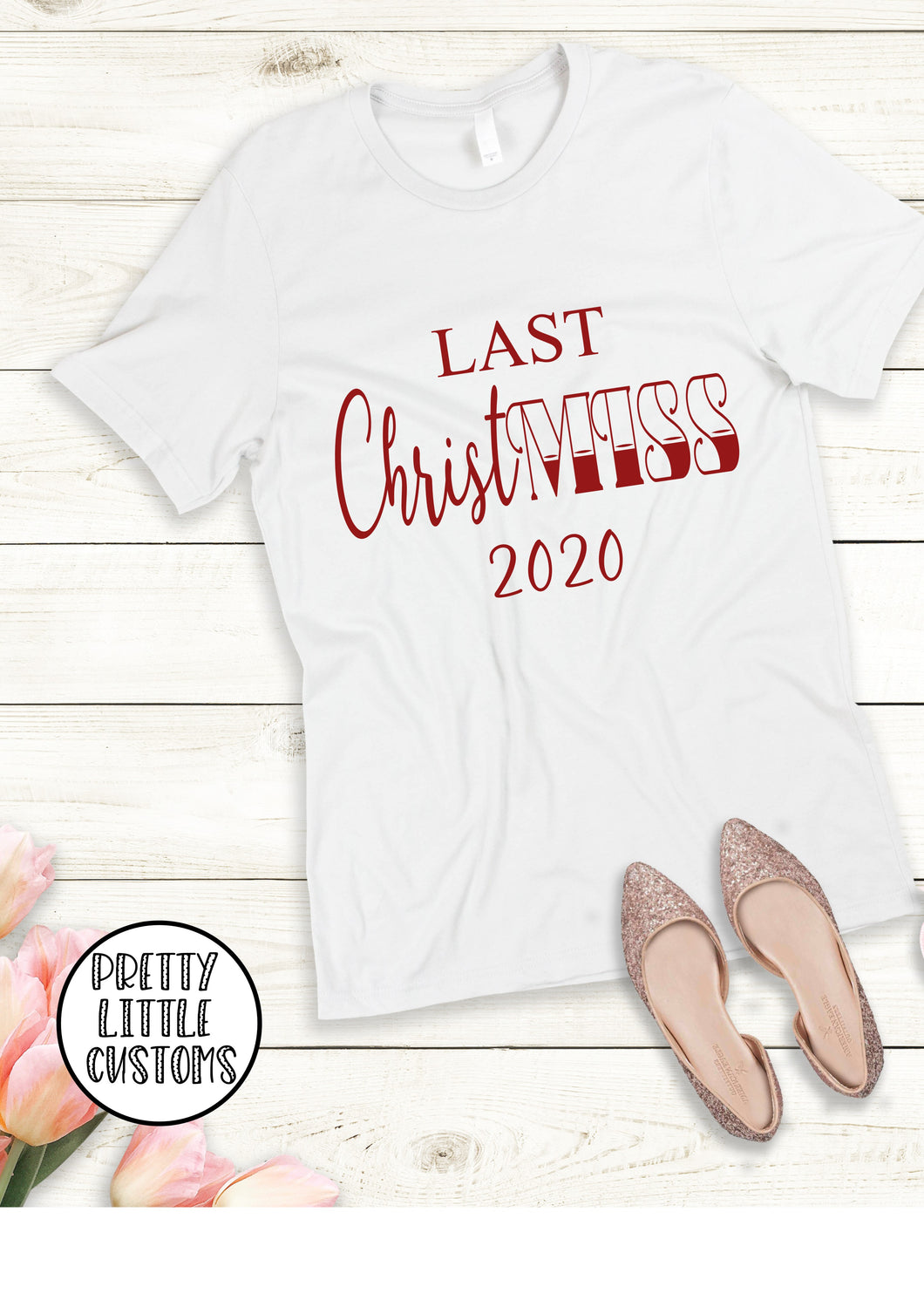 Last ChristMISS, your year print ladies Christmas t-shirt