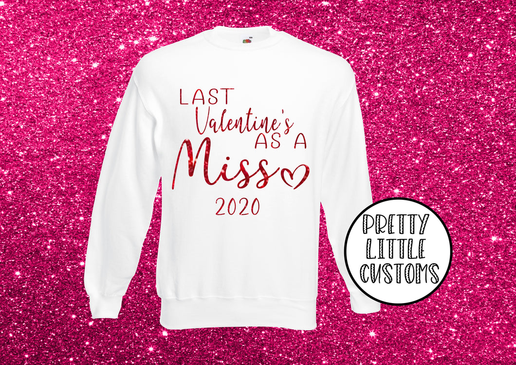 Last Valentine's as a Miss 2020 glitter print sweater