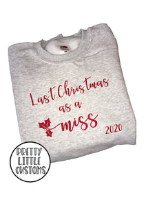 Last Christmas as a Miss 2020 glitter print christmas sweater