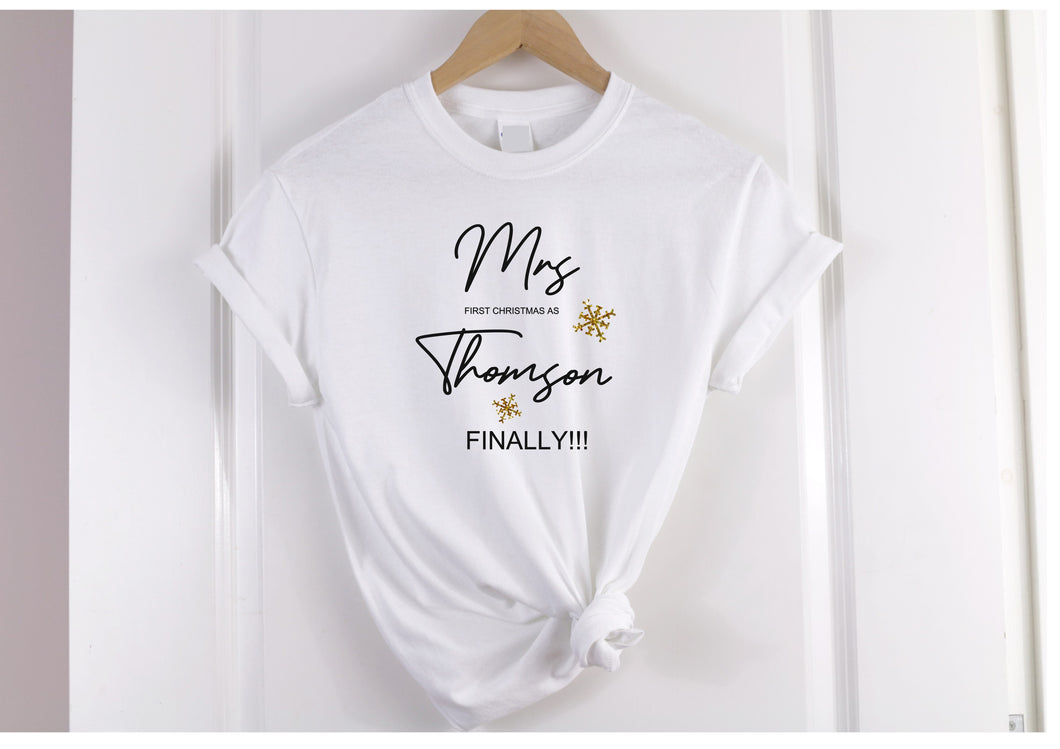 Personalised First Christmas as Mrs (your name) Finally!!! ladies  t-shirt