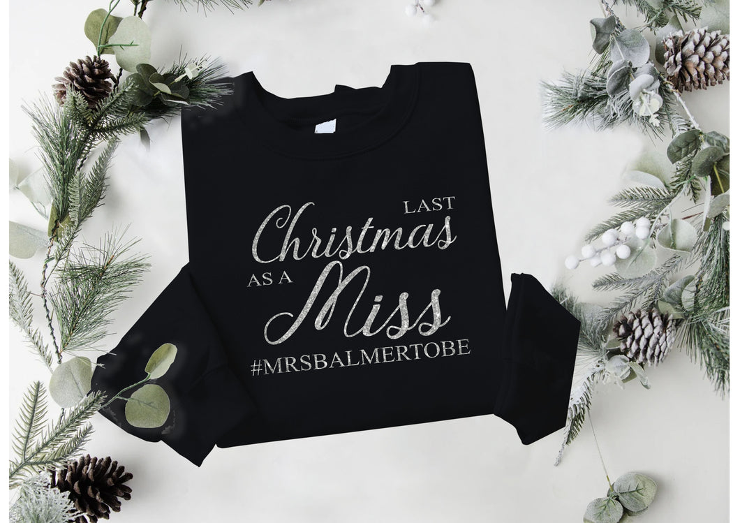Personalised Last Christmas as a Miss print christmas sweater (black) - your surname - GLITTER print