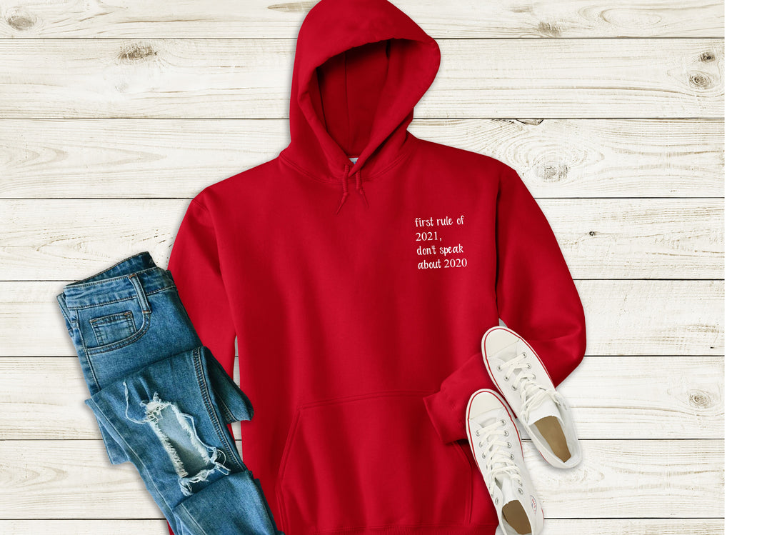 First rule of 2021, don't speak about 2020 red hoody