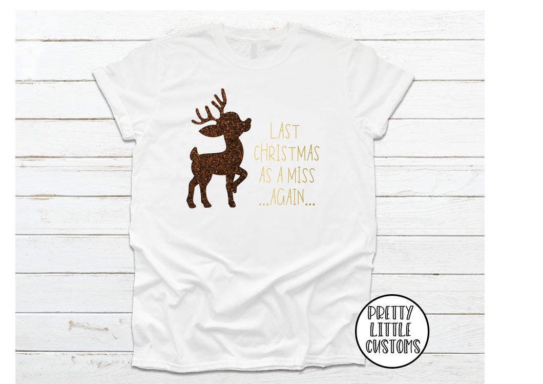 Last Christmas as a Miss AGAIN glitter reindeer print t-shirt