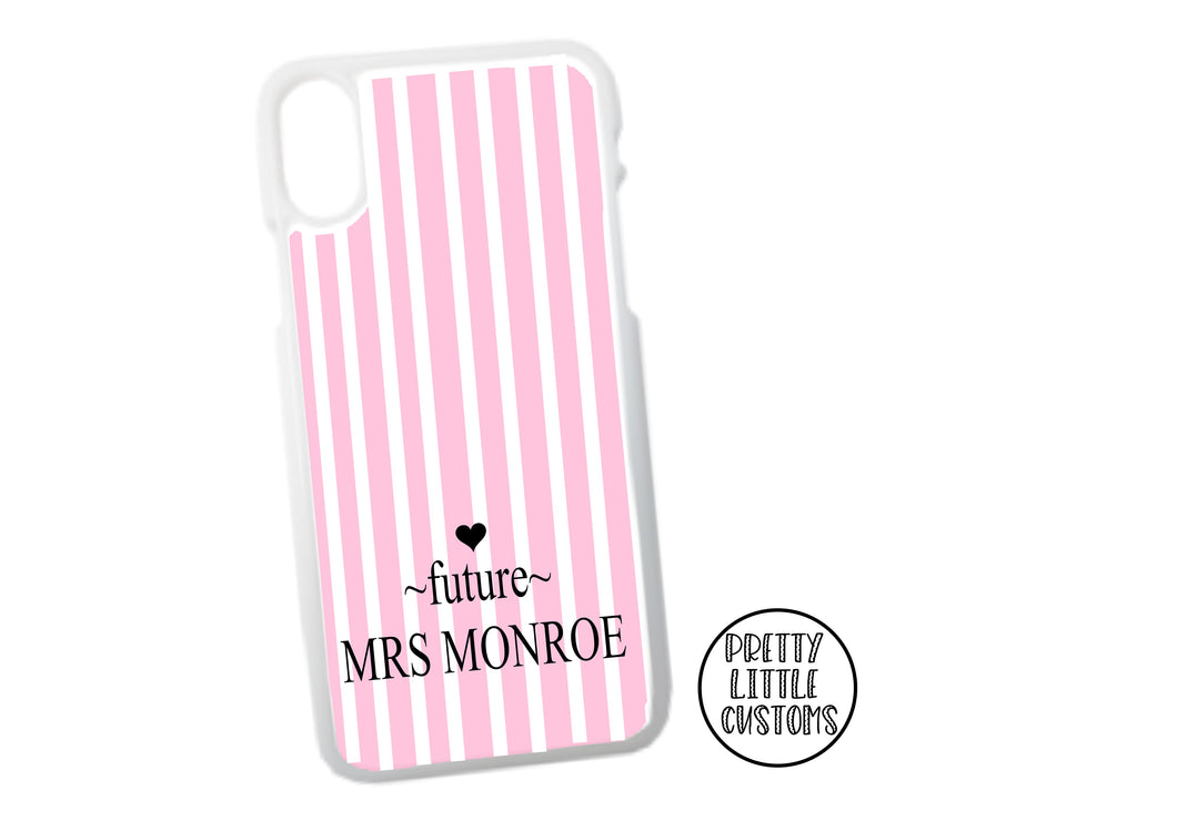 Personalised Future Mrs (your surname) Phone Cover -  pink/white stripe