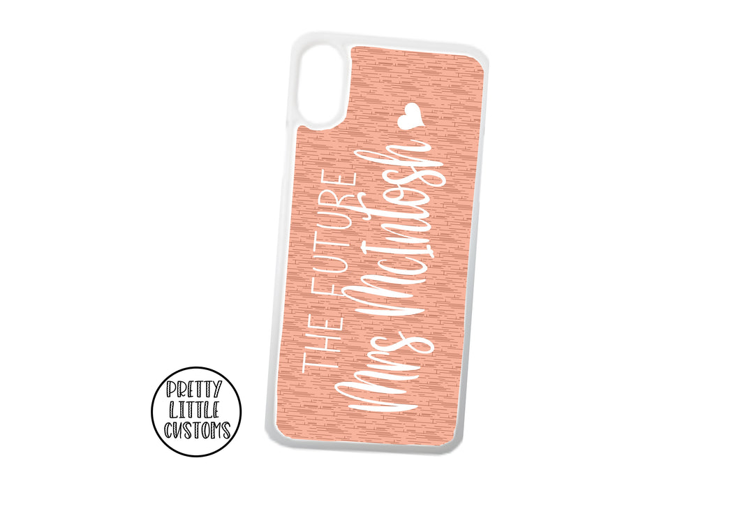 Personalised the Future Mrs (your name) Phone Cover - peach