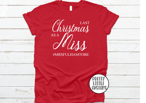Personalised Last Christmas as a Miss #yournametobe t-shirt - RED