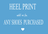 Heel print ADD ON for any shoes purchased