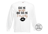 Give me wine & tell me I'm pretty glitter print sweater
