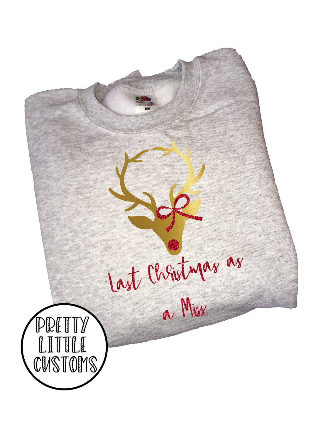 Last Christmas as a Miss glitter reindeer print christmas sweater