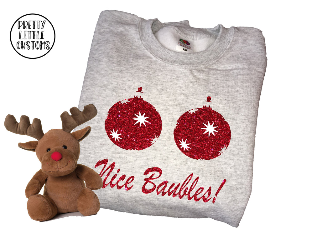 Nice Baubles! rude, funny GLITTER print christmas sweater