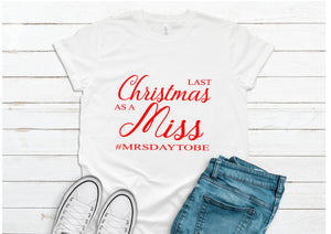 Personalised Last Christmas as a Miss #yournametobe t-shirt