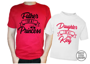 Father of a Princess, Daughter of a King t-shirt set - Father & daughter