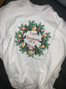 Last Christmas as a Miss Christmas sweater - wreath design