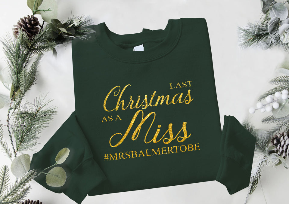 Personalised Last Christmas as a Miss print christmas sweater (bottle green) - your surname - GLITTER print